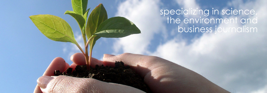 Specializing in science, the environment and business journalism Specializing in science, the environment and business journalism
